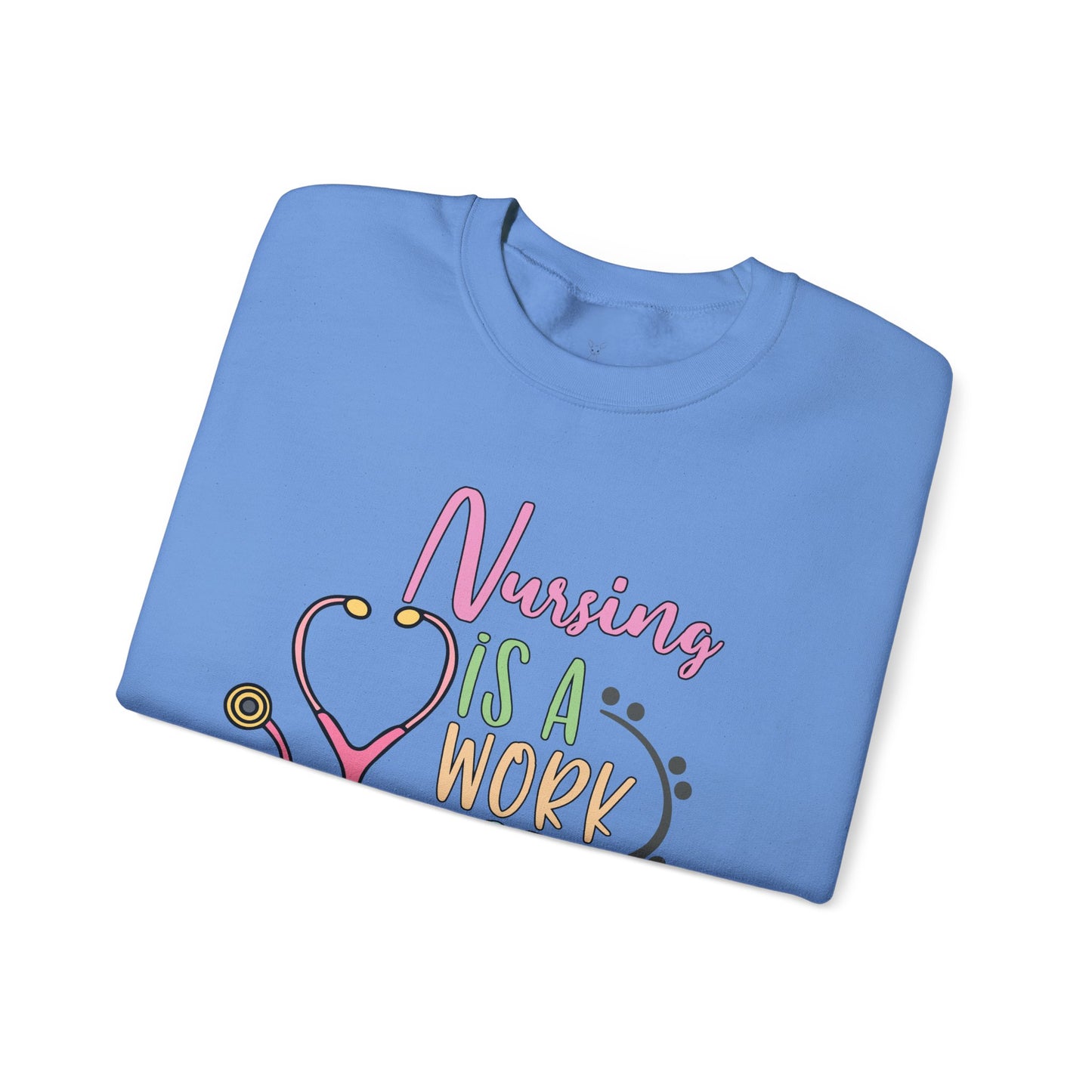 Nursing is a Work of Heart Crewneck Sweatshirt - Unisex Heavy Blend™